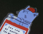 You Can Be Anything | Transparent Sticker, Strawberry Jam, Cat Stickers, Kawaii Sticker, Water Bottle Sticker, Laptop Sticker, Inspirational