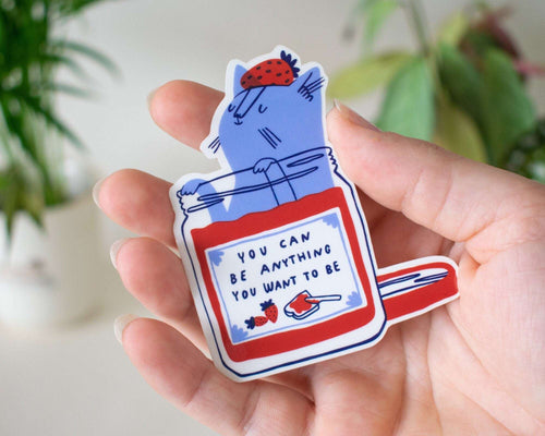 You Can Be Anything | Transparent Sticker, Strawberry Jam, Cat Stickers, Kawaii Sticker, Water Bottle Sticker, Laptop Sticker, Inspirational