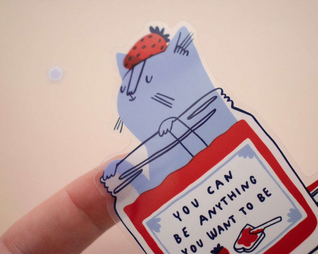 You Can Be Anything | Transparent Sticker, Strawberry Jam, Cat Stickers, Kawaii Sticker, Water Bottle Sticker, Laptop Sticker, Inspirational