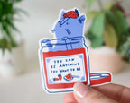 You Can Be Anything | Transparent Sticker, Strawberry Jam, Cat Stickers, Kawaii Sticker, Water Bottle Sticker, Laptop Sticker, Inspirational