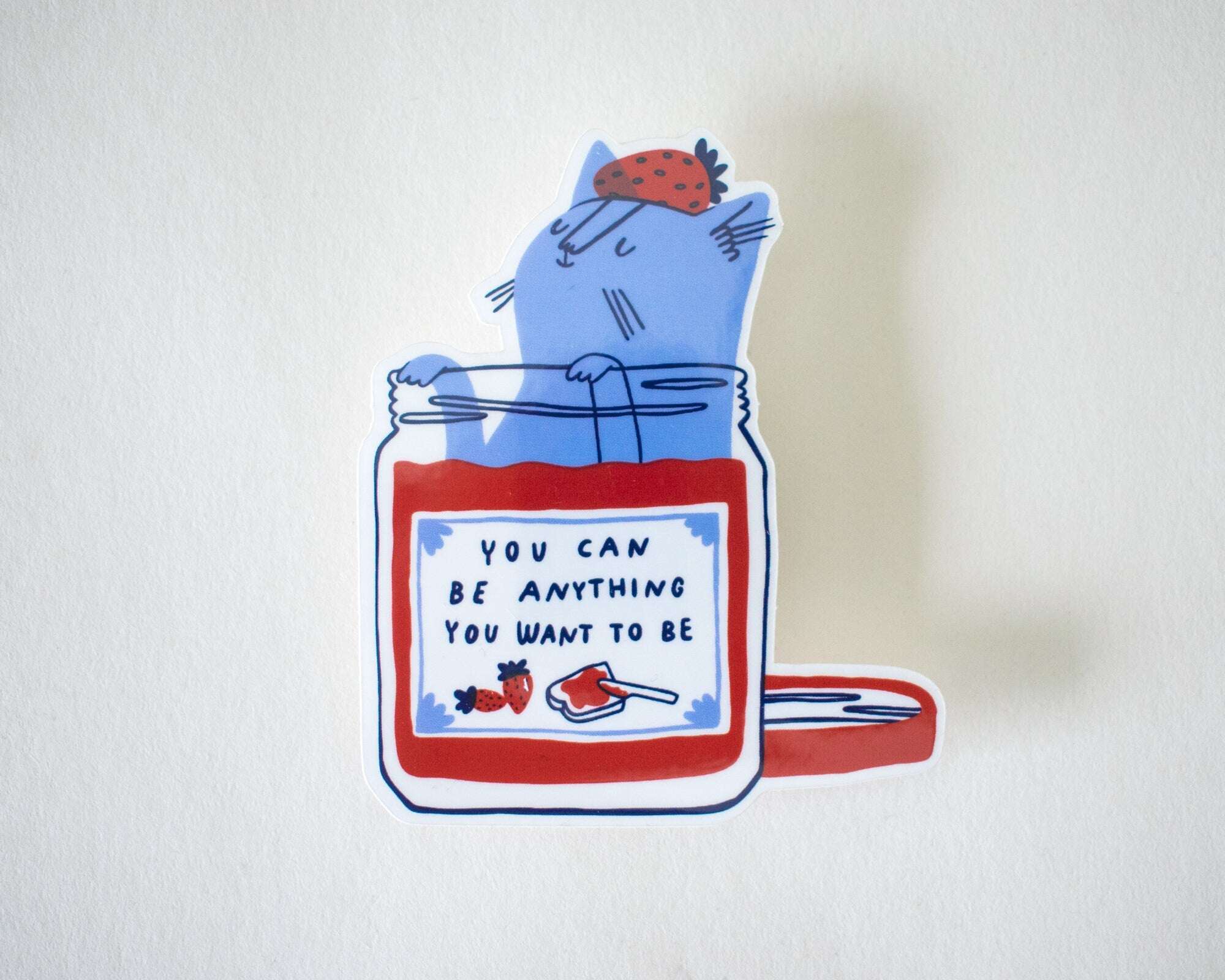 You Can Be Anything | Transparent Sticker, Strawberry Jam, Cat Stickers, Kawaii Sticker, Water Bottle Sticker, Laptop Sticker, Inspirational