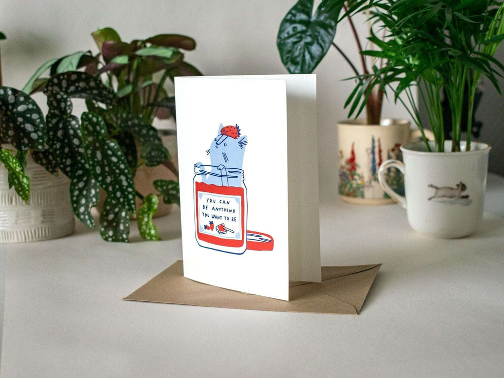 You can be anything: Illustrated Cat Greeting Card for Birthday, Mother's Day, Valentine's Day